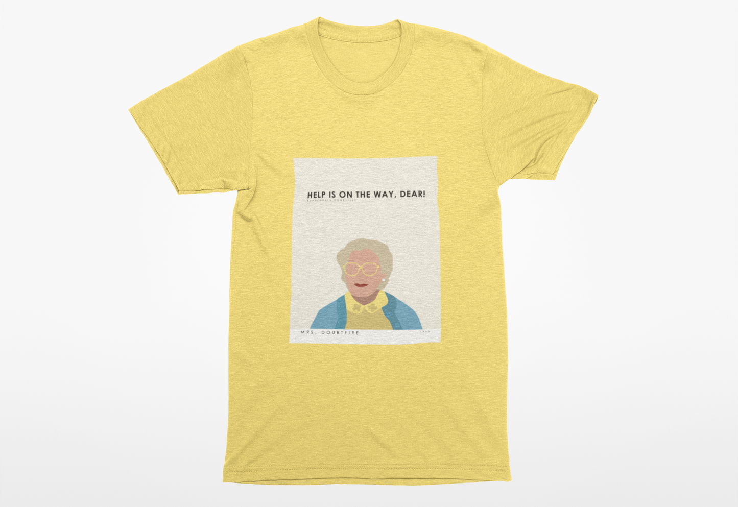 Mrs. Doubtfire Help Is On The Way Dear T-Shirt