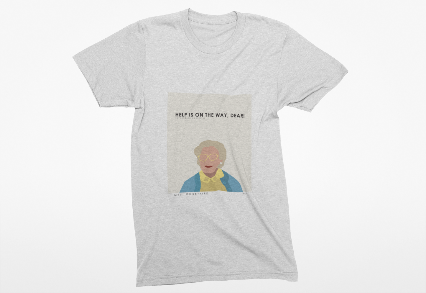 Mrs. Doubtfire Help Is On The Way Dear T-Shirt