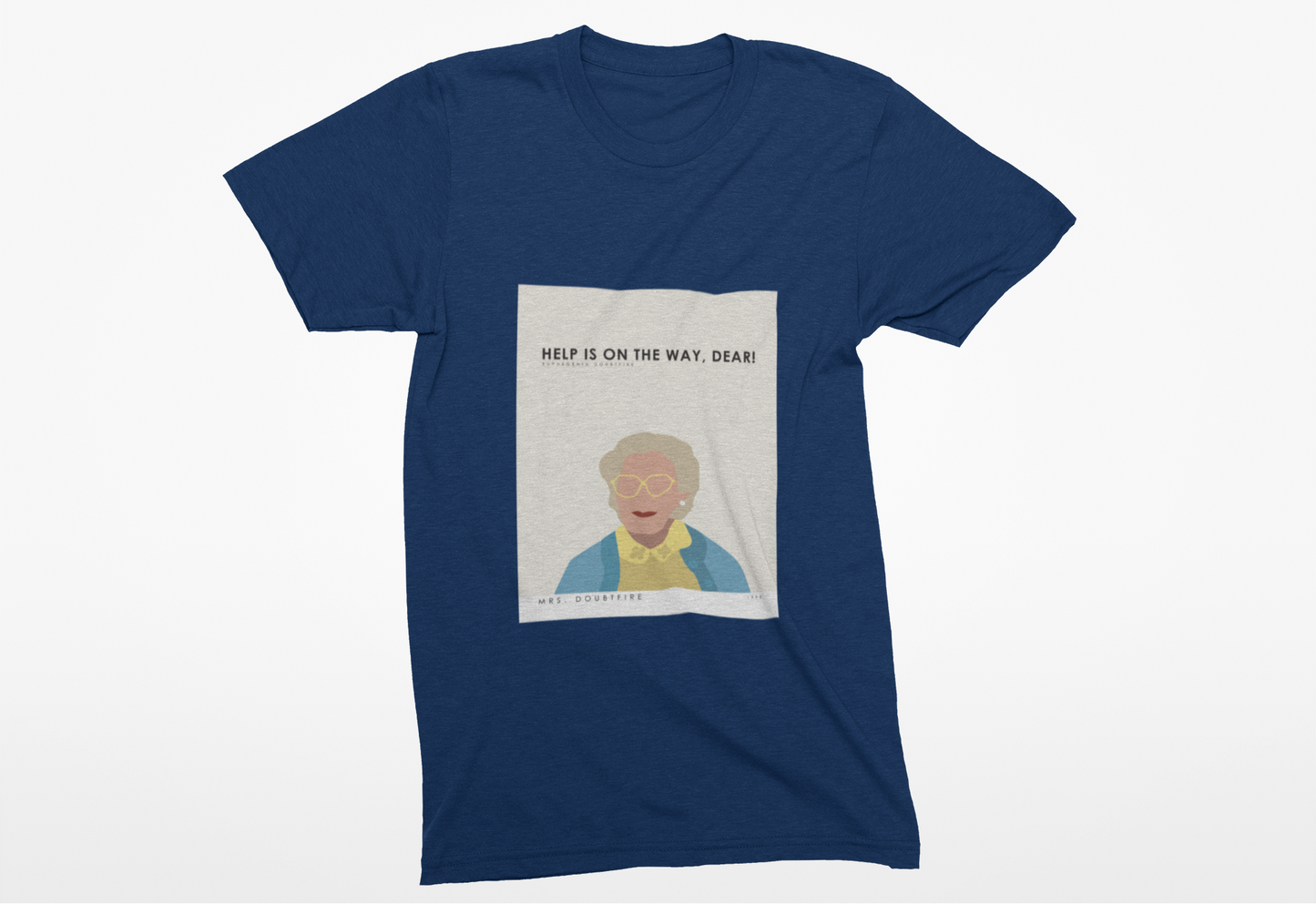 Mrs. Doubtfire Help Is On The Way Dear T-Shirt